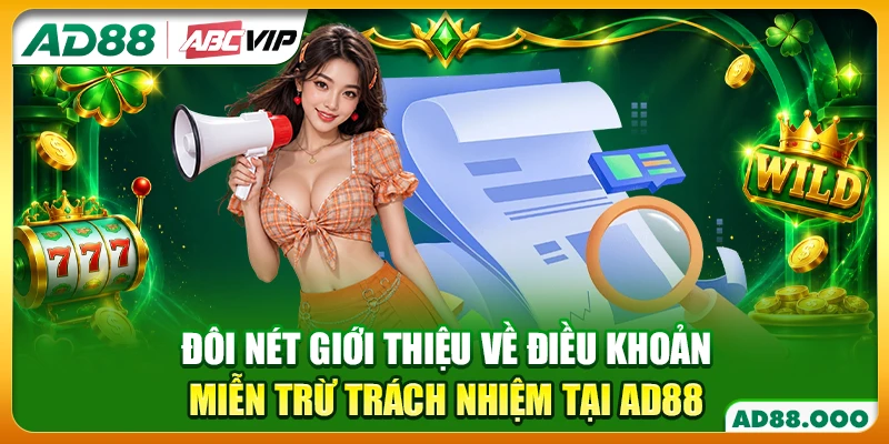 Đôi nét giới thiệu về điều khoản miễn trừ trách nhiệm tại AD88