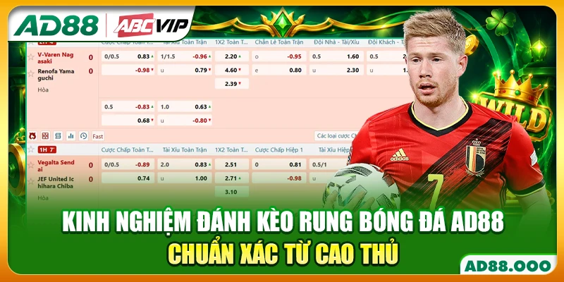 Kinh Nghiệm Đánh Kèo Rung Bóng Đá AD88 Chuẩn Xác Từ Cao Thủ