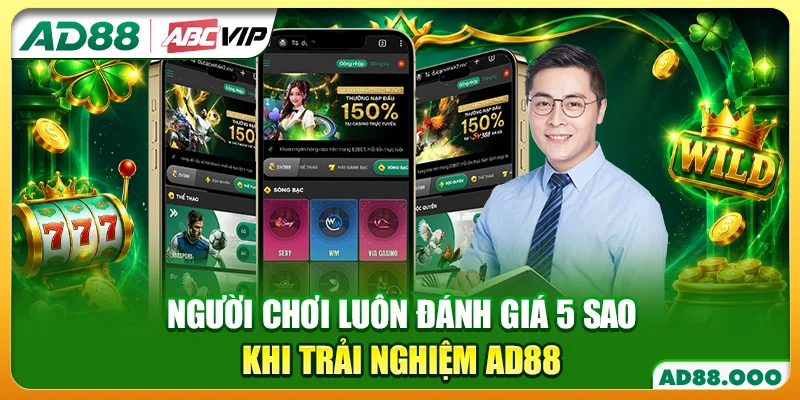 Người chơi luôn đánh giá 5 sao khi trải nghiệm AD88